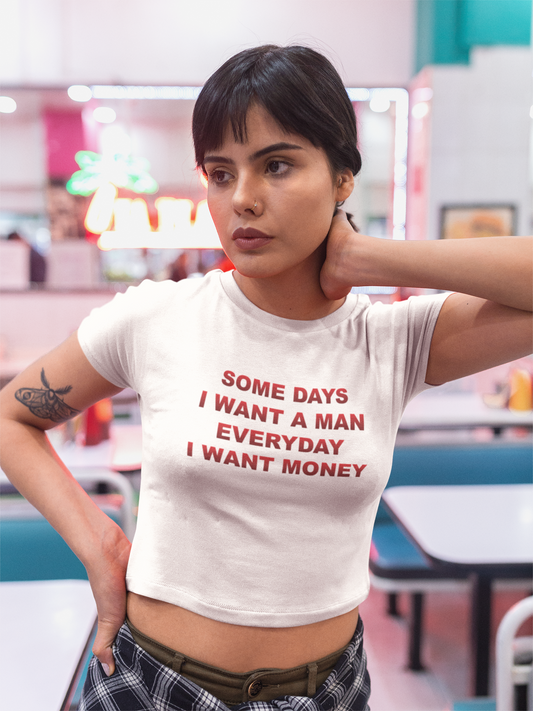 I WANT MONEY-White Baby Tee