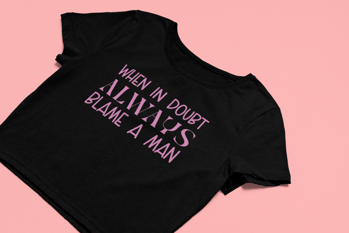 ALWAYS BALME A MAN-baby Tee